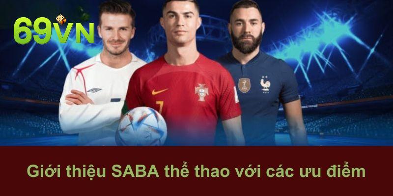 Tổng quan thể thao SABA với các điểm nổi bật