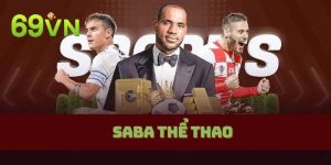 Saba Thể Thao - Thiên Đường Thỏa Sức Với Đam Mê Cá Cược