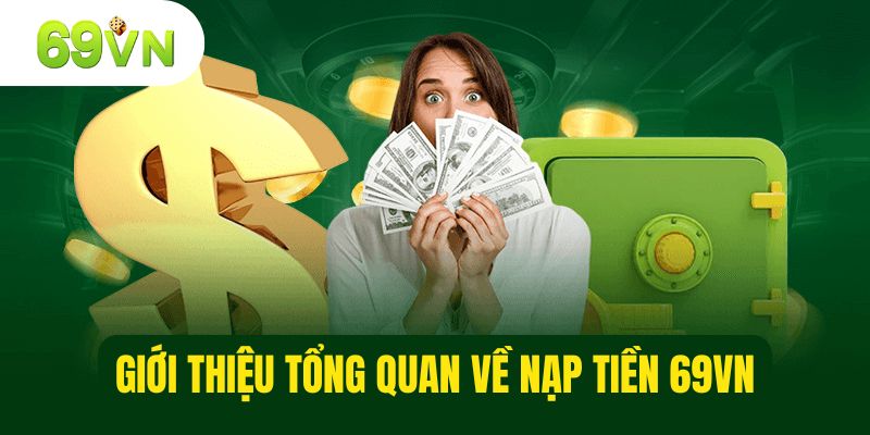 Giới thiệu các chương trình khuyến mãi nạp tiền của 69VN