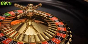 Roulette - Siêu Phẩm Game Casino Chất Lượng Nhất Tại 69vn