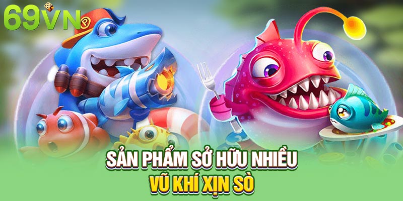 Sản phẩm sở hữu nhiều vũ khí xịn sò