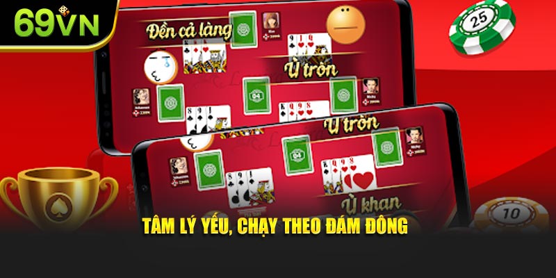 Tâm lý yếu, chạy theo đám đông