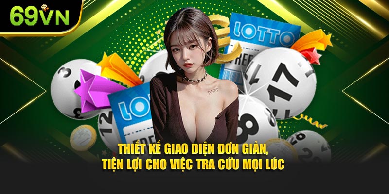 Thiết kế giao diện đơn giản, tiện lợi cho việc tra cứu mọi lúc
