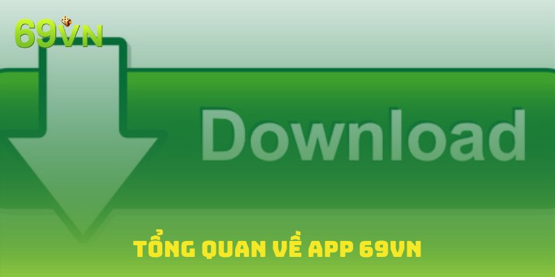 Khám phá ứng dụng 69VN mượt mà tính năng vượt trội
