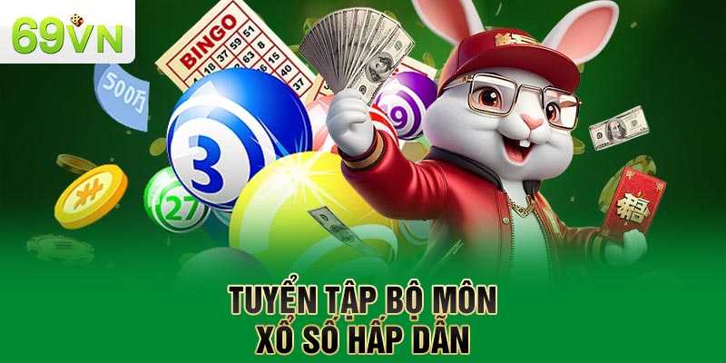 Tuyển tập bộ môn xổ số hấp dẫn