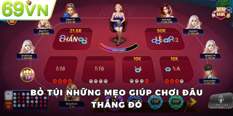 Bỏ túi những mẹo giúp chơi đâu thắng đó